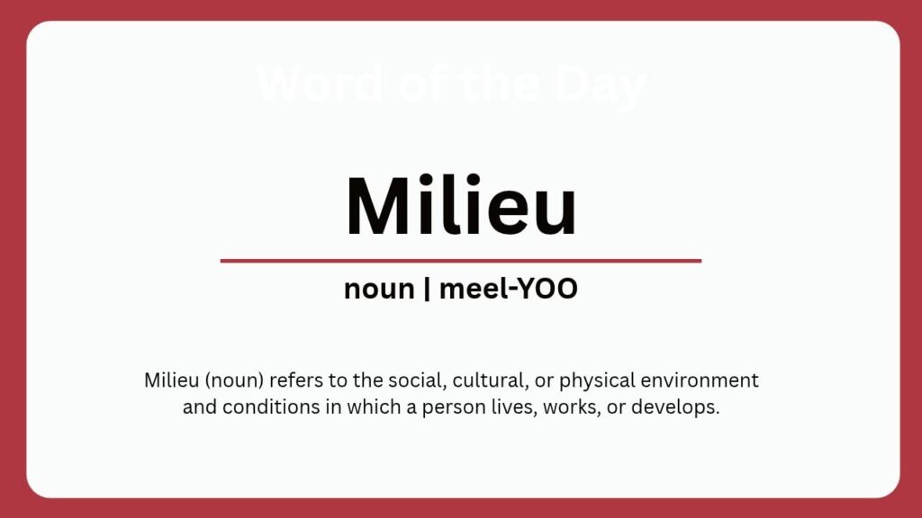 Word of the Day: Milieu