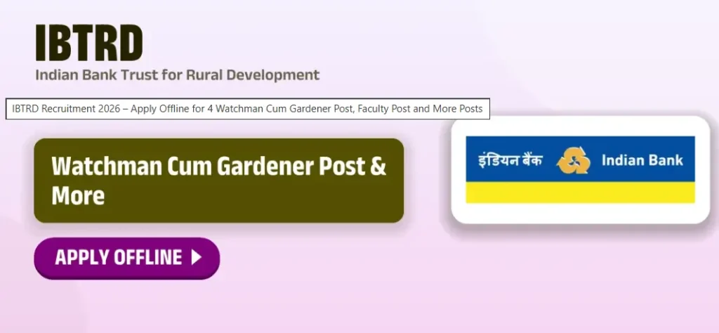 IBTRD Recruitment 2026: Apply Offline for Faculty, OA & Support Posts